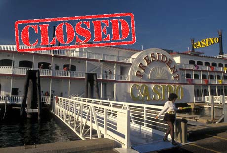 President Casino Riverboat Biloxi Closed